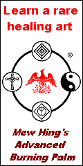 Learn a rare healing art - Mew Hings Advanced Burning Palm